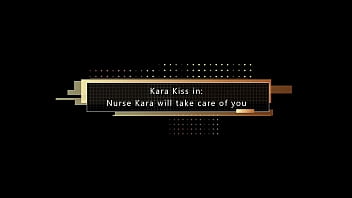 Dont worry, Nurse Kara will take care of you